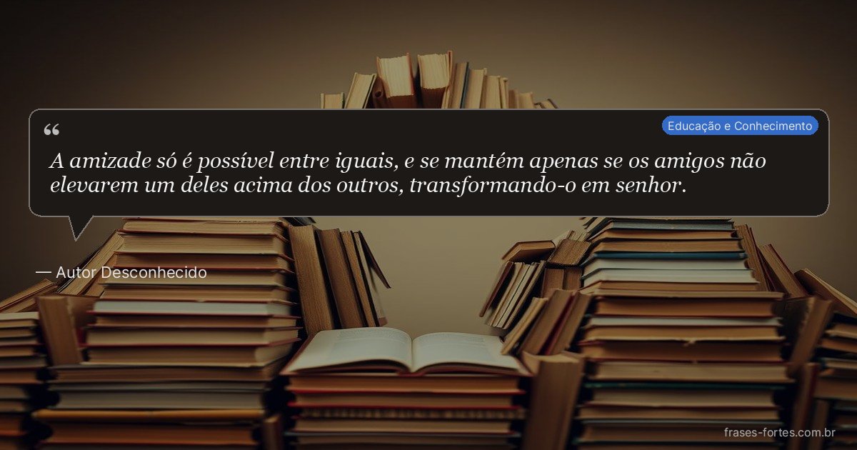 Frase de Autor Desconhecido