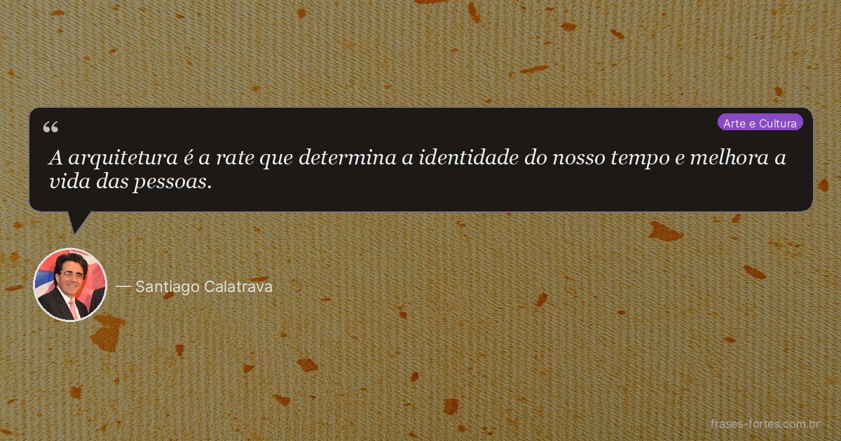 Frase de Santiago Calatrava