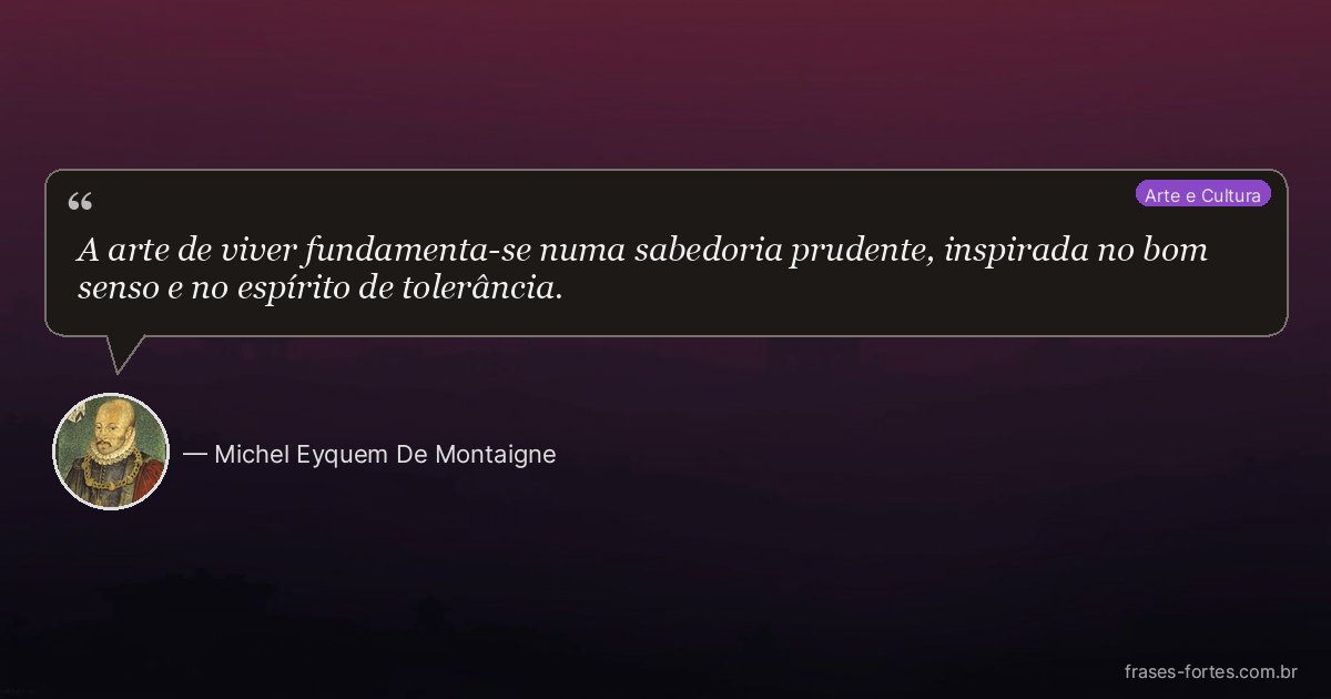 Frase de Michel Eyquem De Montaigne