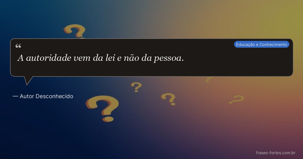 Frase de Autor Desconhecido