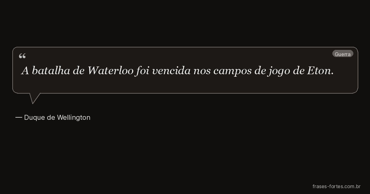 Frase de Duque de Wellington