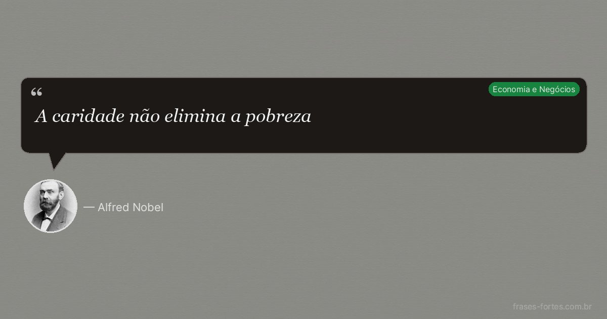 Frase de Alfred Nobel