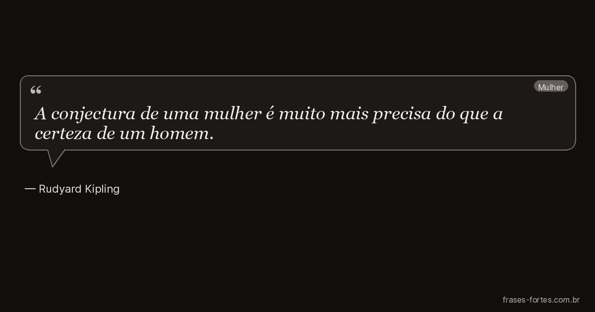 Frase de Rudyard Kipling