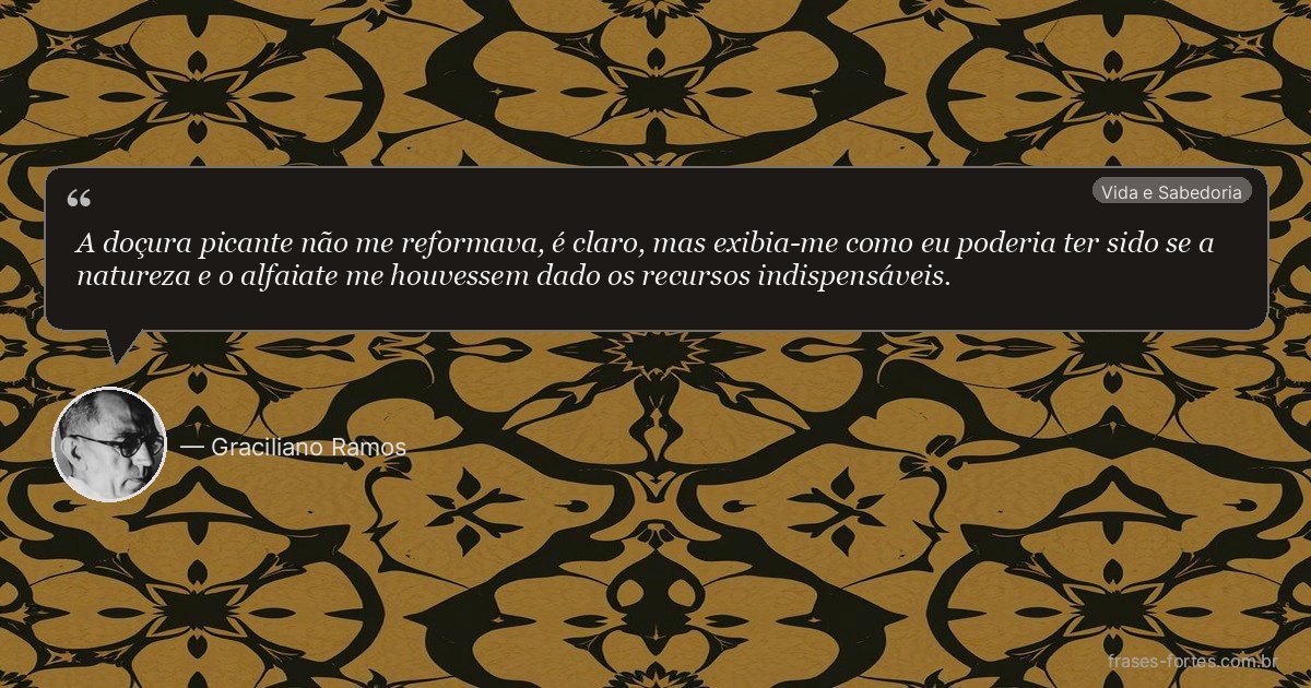 Frase de Graciliano Ramos