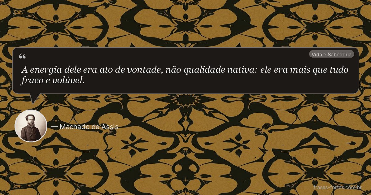 Frase de Machado de Assis