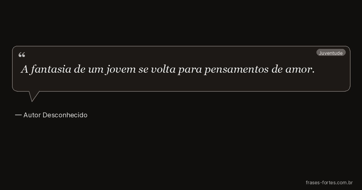Frase de Autor Desconhecido