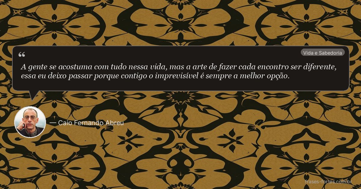 Frase de Caio Fernando Abreu