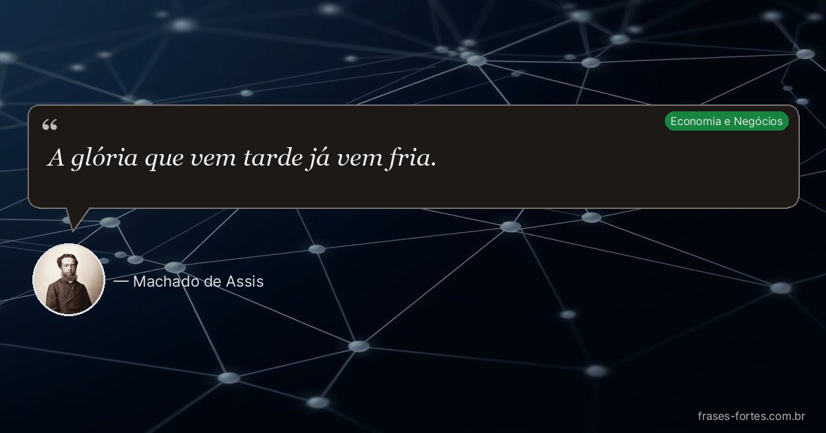 Frase de Machado de Assis