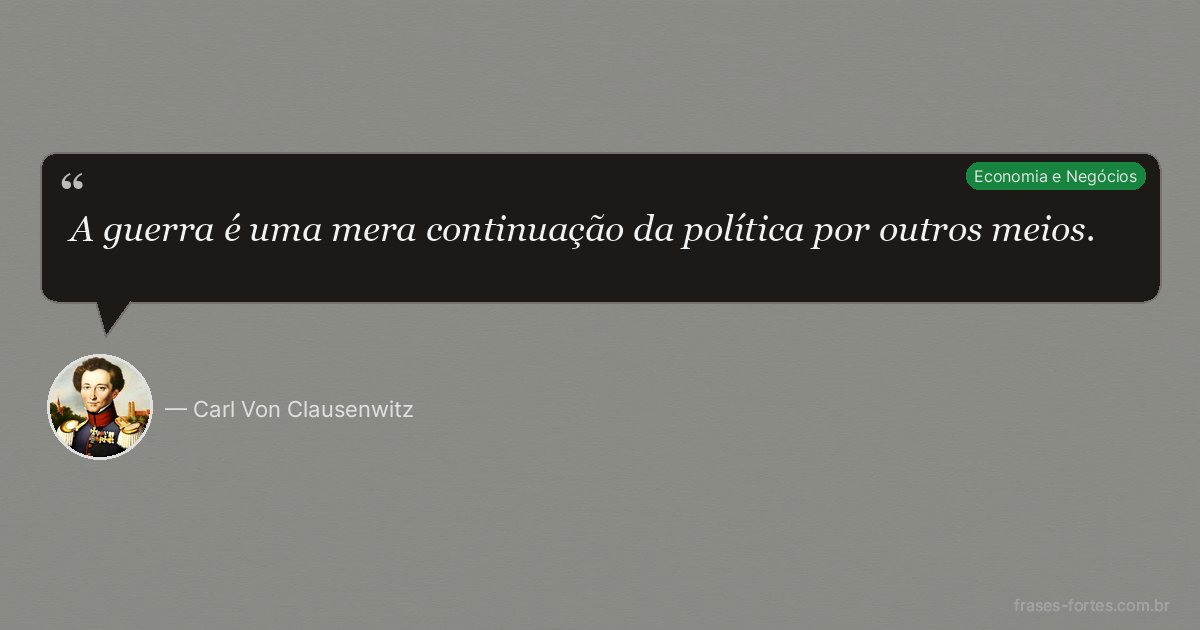 Frase de Carl Von Clausenwitz