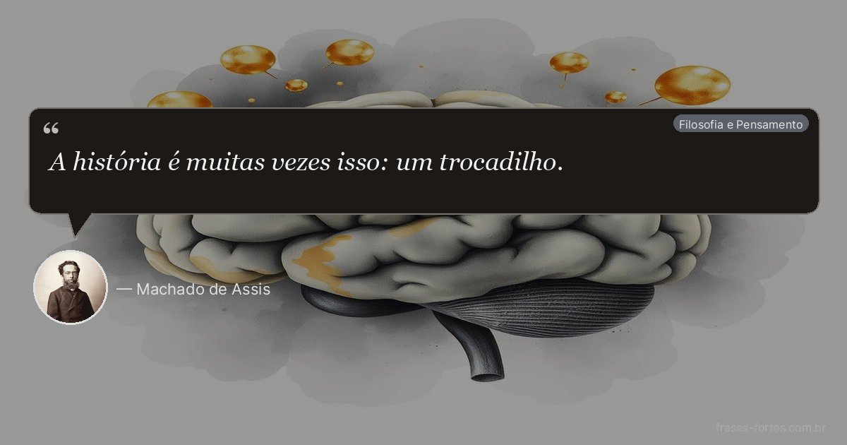Frase de Machado de Assis