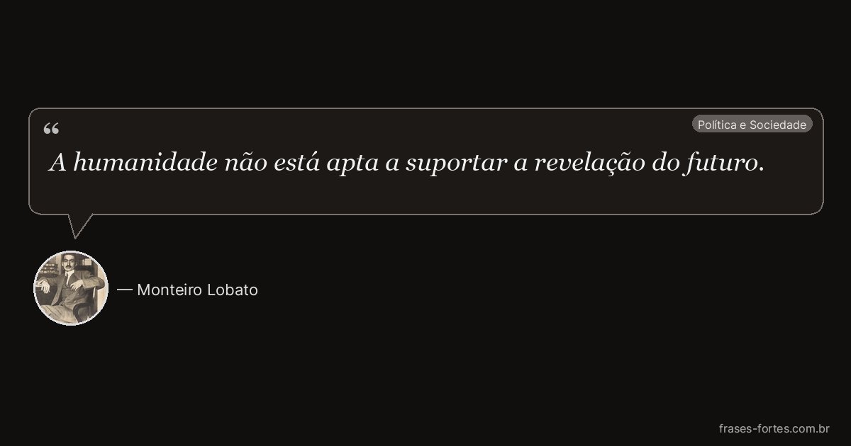 Frase de Monteiro Lobato