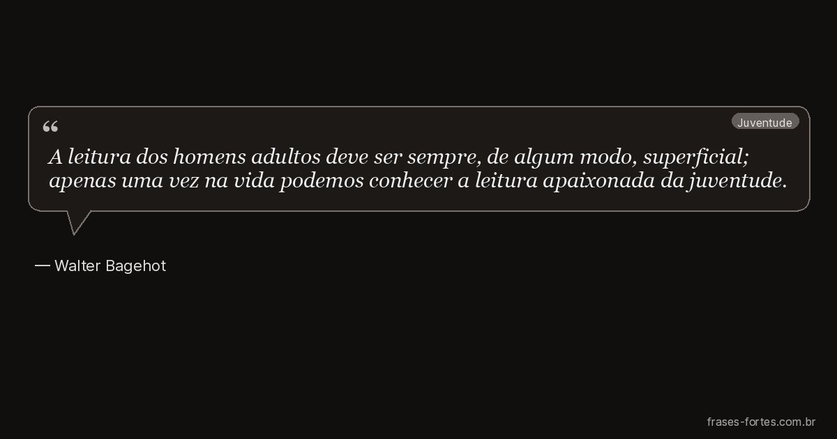 Frase de Walter Bagehot