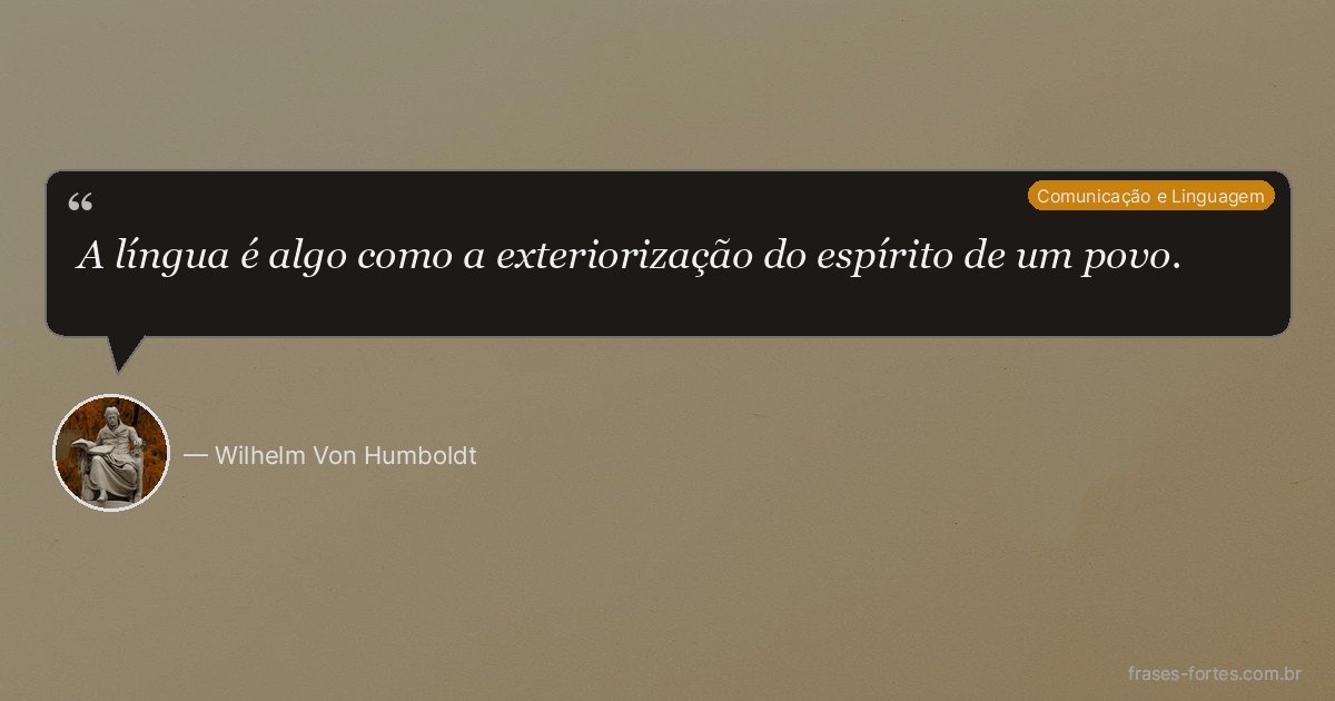 Frase de Wilhelm Von Humboldt
