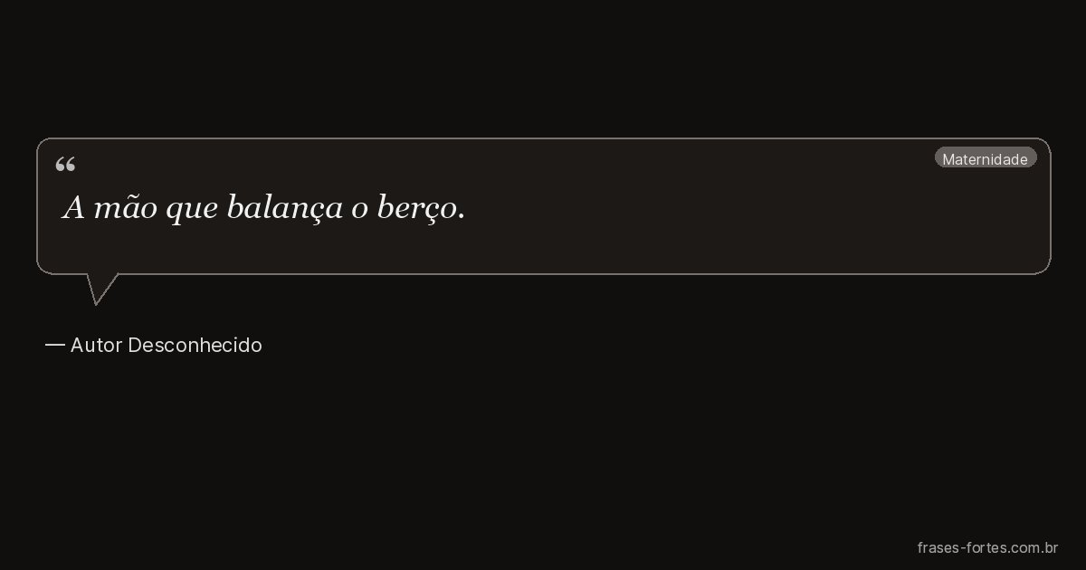 Frase de Autor Desconhecido