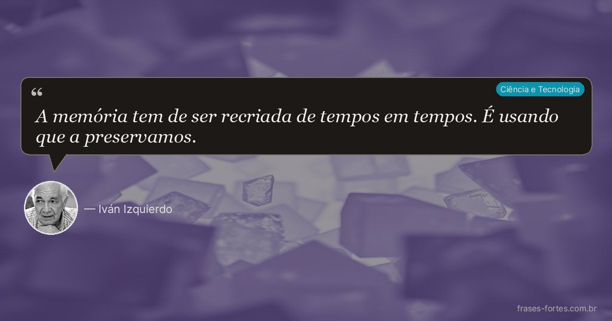 Frase de Iván Izquierdo