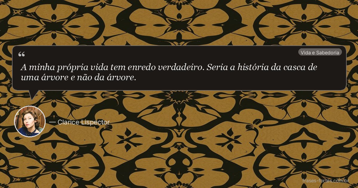 Frase de Clarice Lispector