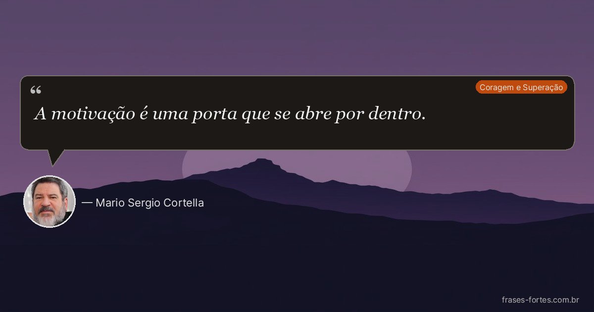 Frase de Mario Sergio Cortella