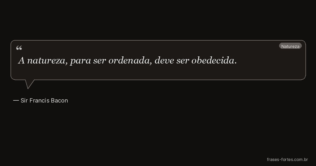 Frase de Sir Francis Bacon