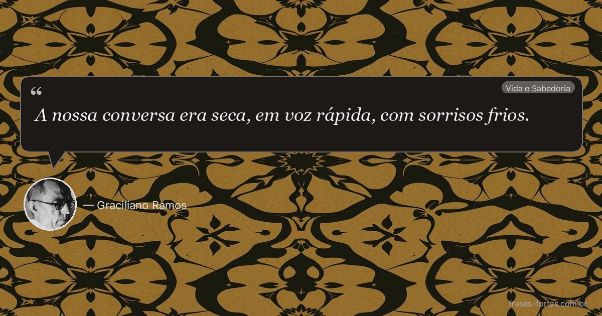 Frase de Graciliano Ramos