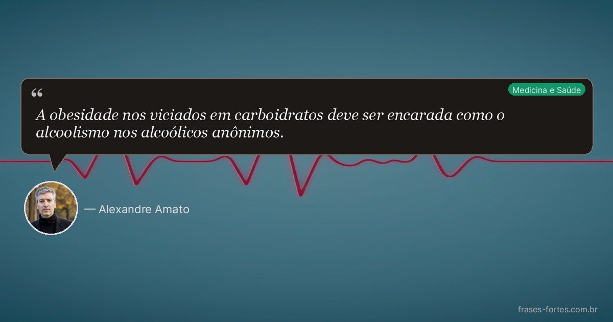 Frase de Alexandre Amato