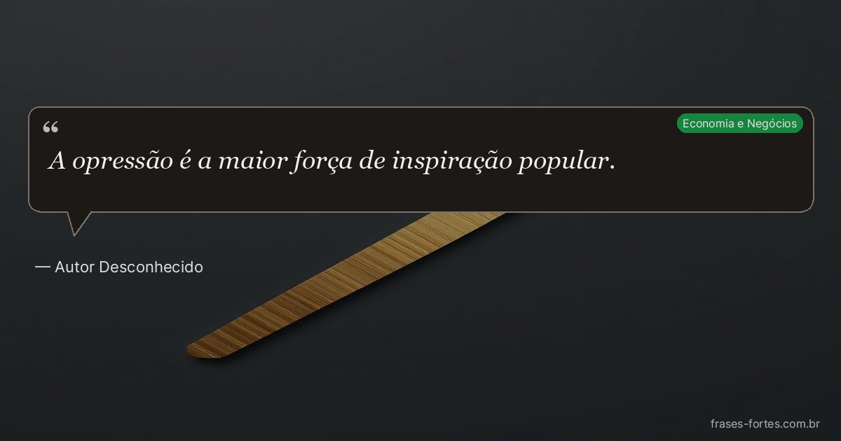 Frase de Autor Desconhecido