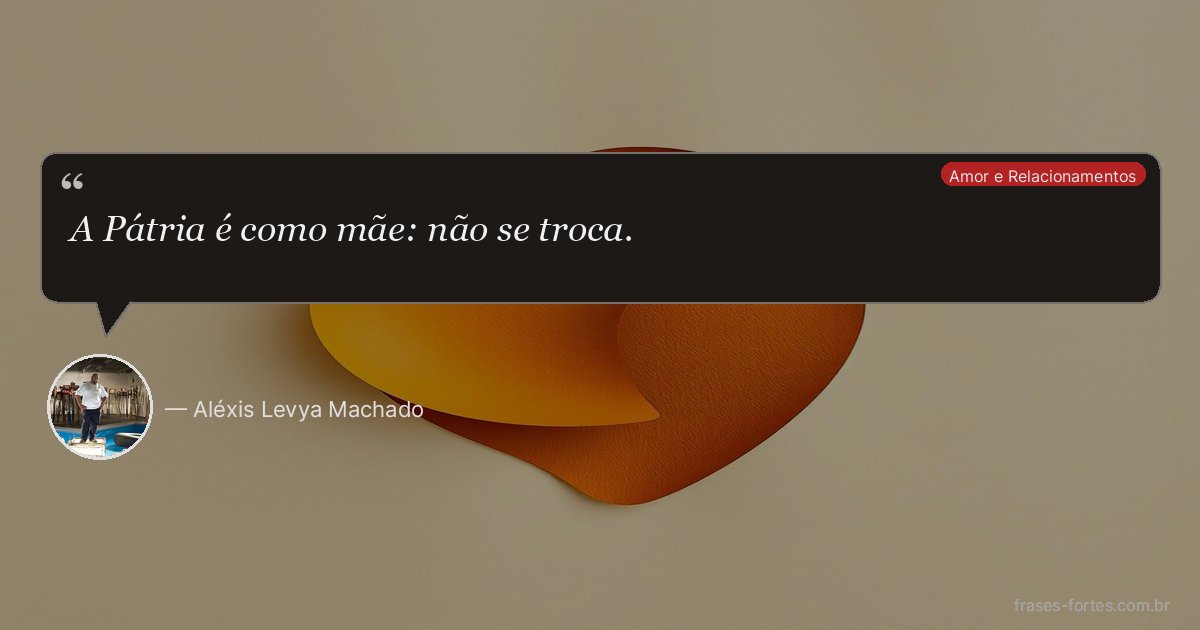 Frase de Aléxis Levya Machado