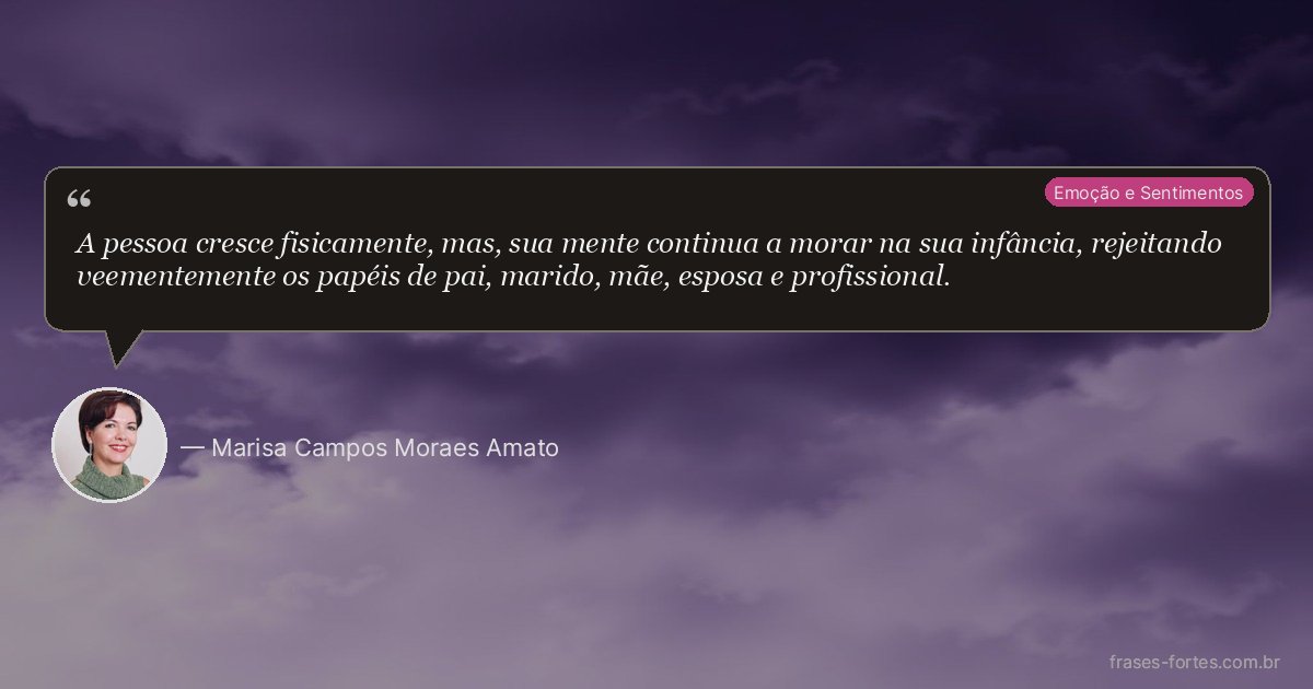Frase de Marisa Campos Moraes Amato