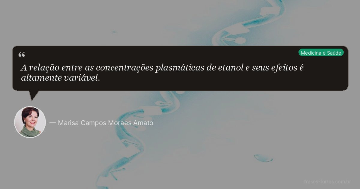 Frase de Marisa Campos Moraes Amato