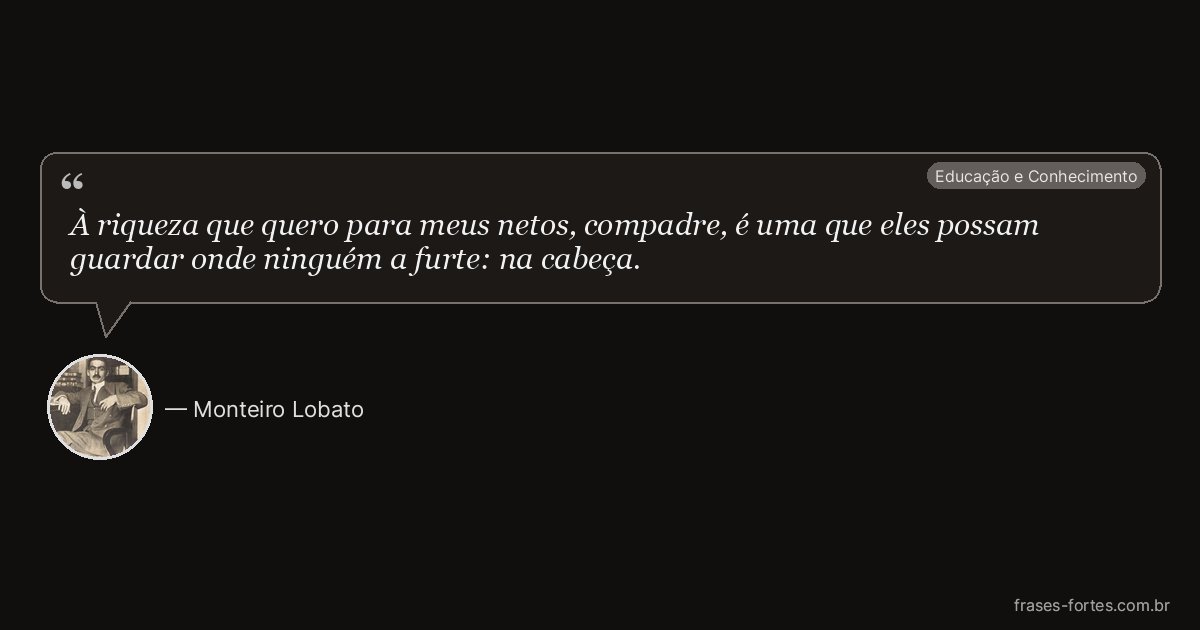 Frase de Monteiro Lobato