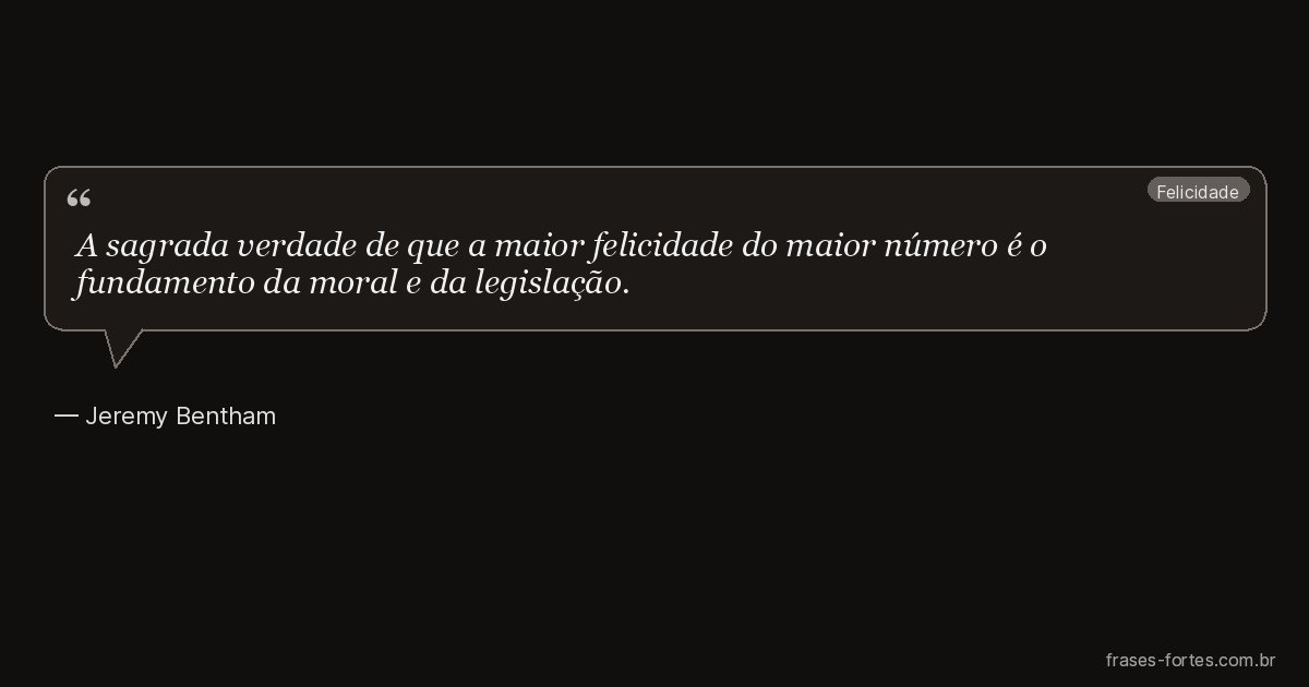 Frase de Jeremy Bentham