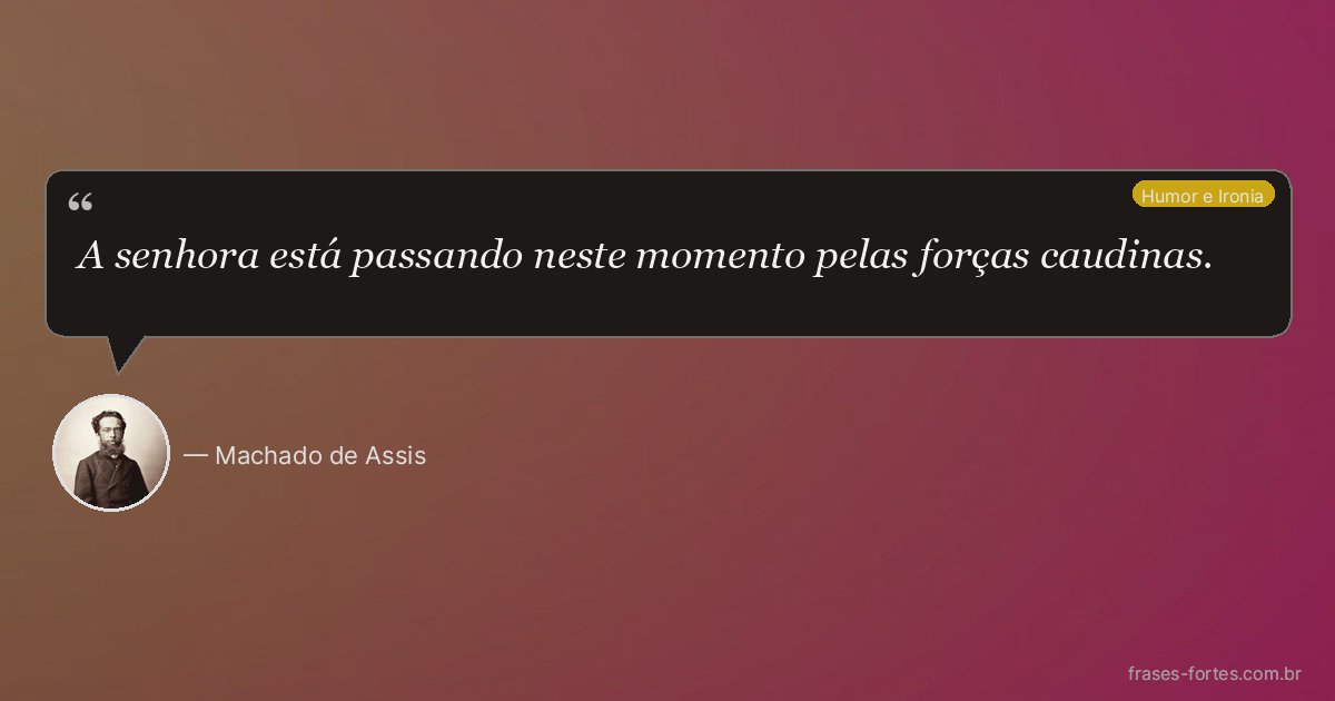 Frase de Machado de Assis