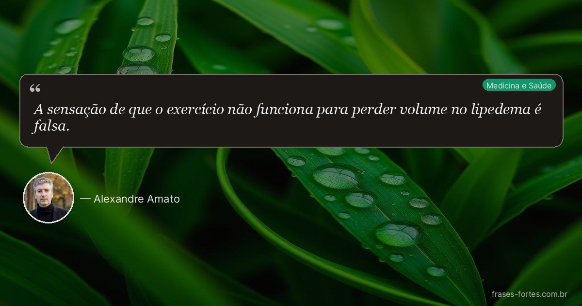 Frase de Alexandre Amato