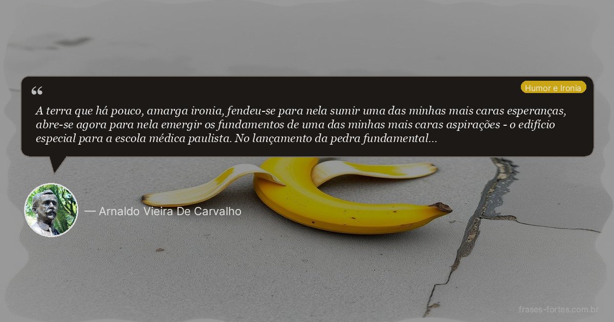 Frase de Arnaldo Vieira De Carvalho