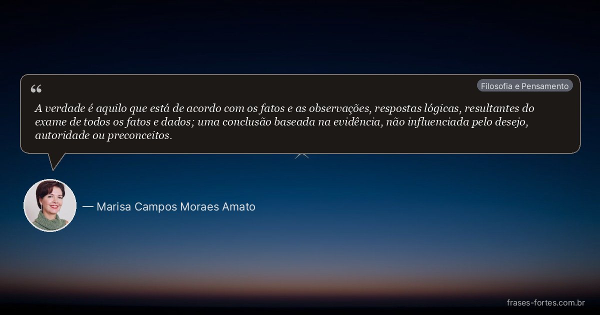 Frase de Marisa Campos Moraes Amato