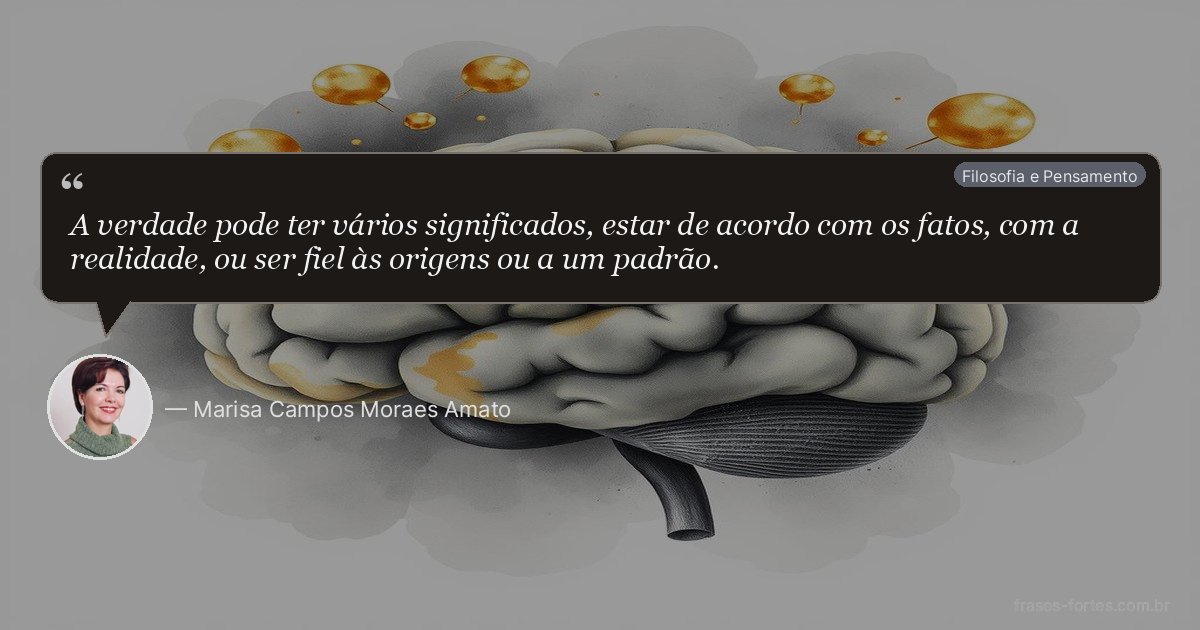 Frase de Marisa Campos Moraes Amato