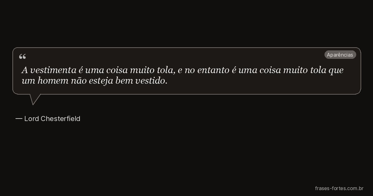 Frase de Lord Chesterfield