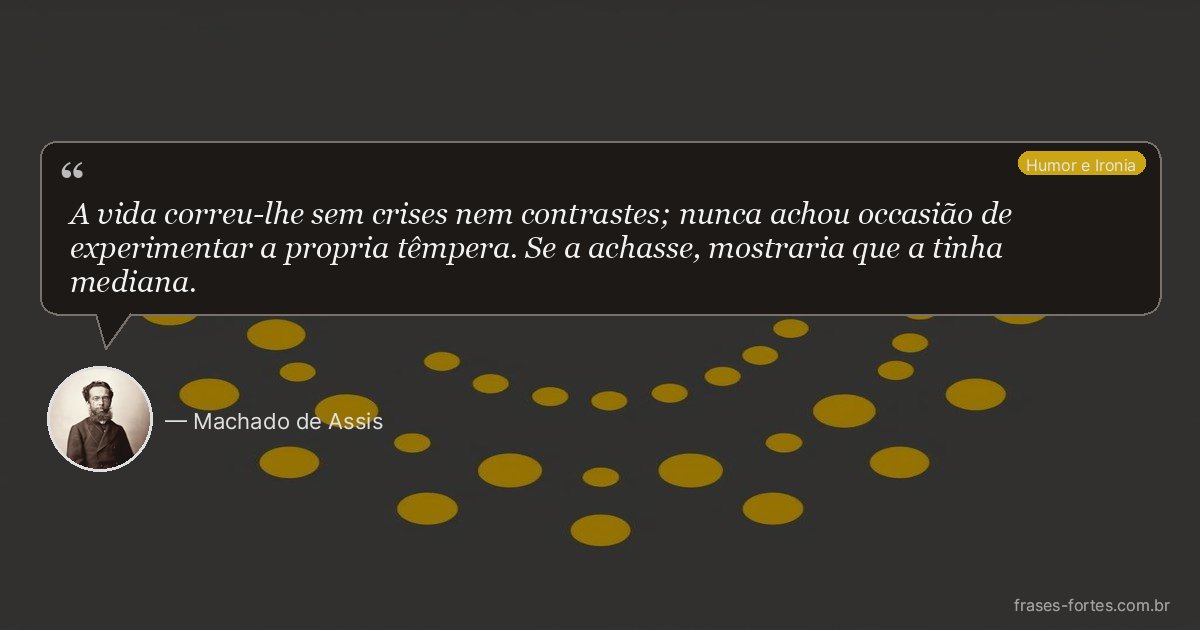 Frase de Machado de Assis