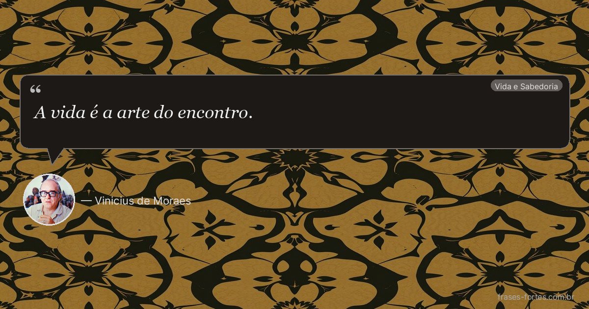 Frase de Vinicius de Moraes