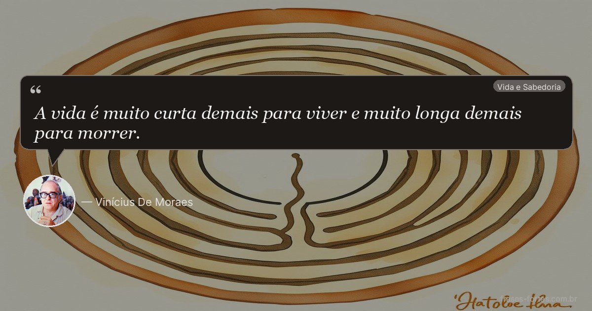 Frase de Vinícius De Moraes