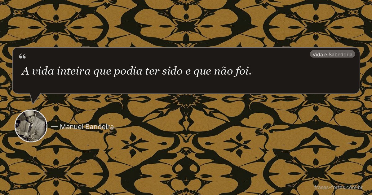 Frase de Manuel Bandeira