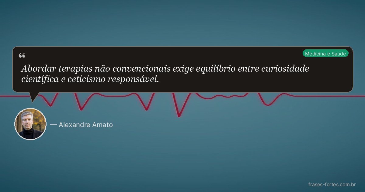 Frase de Alexandre Amato