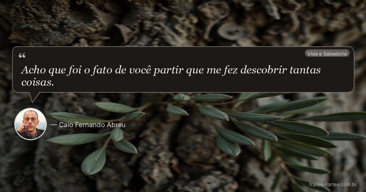 Frase de Caio Fernando Abreu