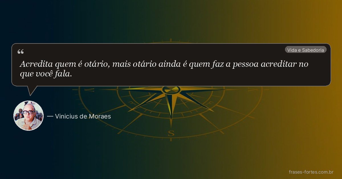 Frase de Vinicius de Moraes