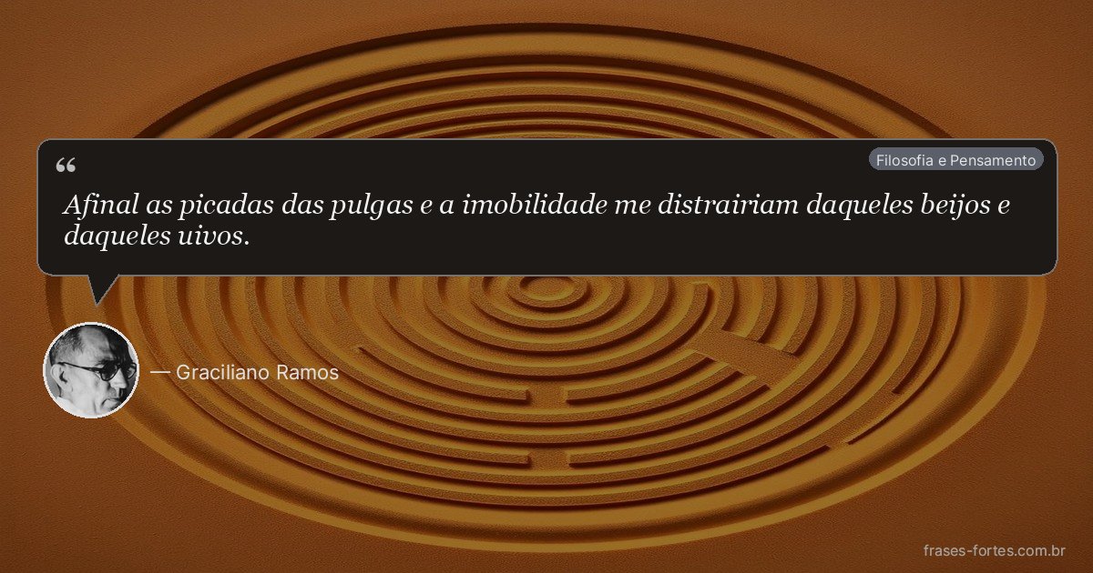 Frase de Graciliano Ramos