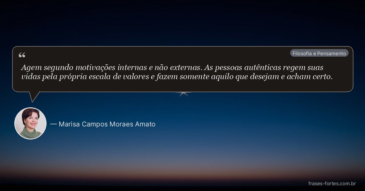 Frase de Marisa Campos Moraes Amato