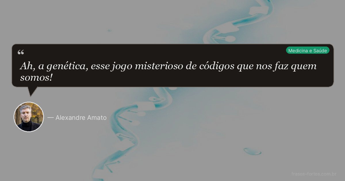 Frase de Alexandre Amato