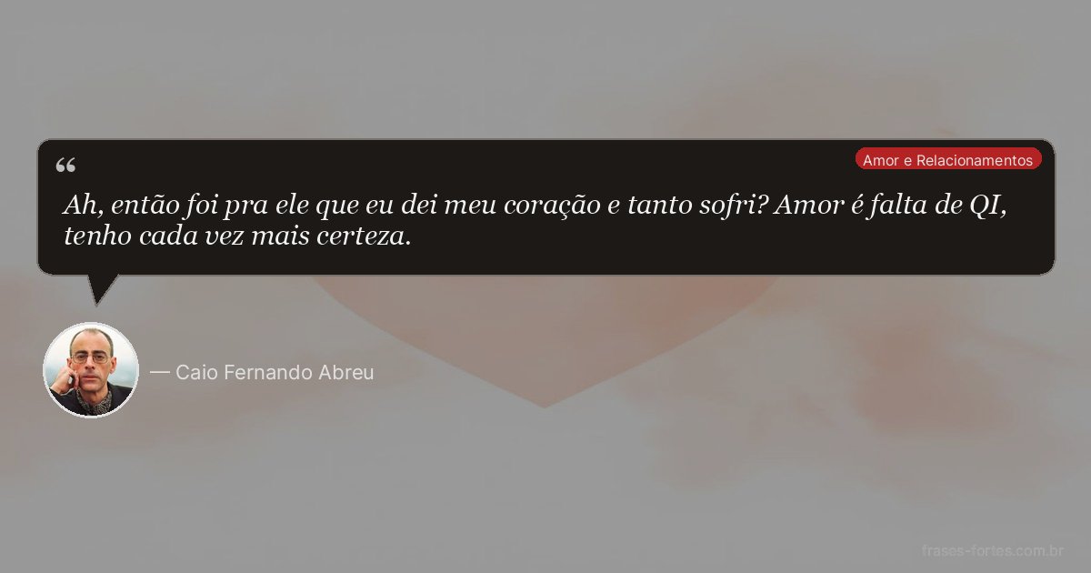 Frase de Caio Fernando Abreu