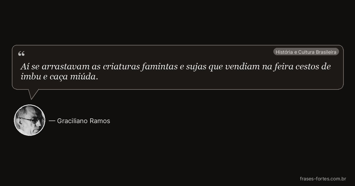 Frase de Graciliano Ramos