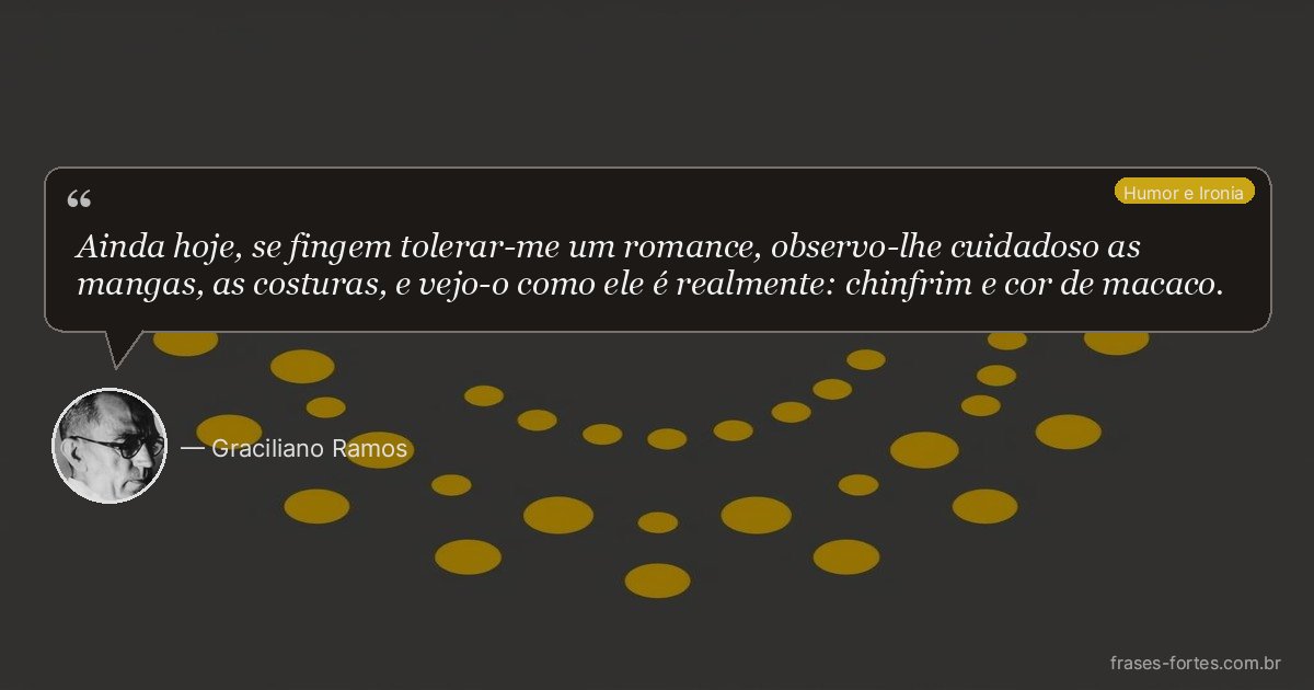 Frase de Graciliano Ramos