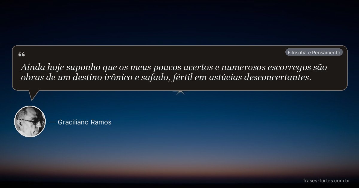 Frase de Graciliano Ramos
